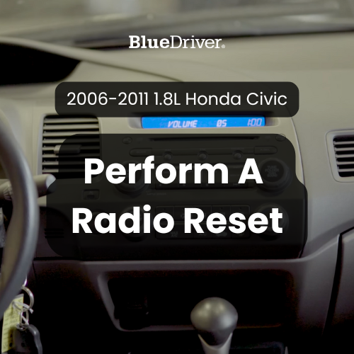 Radio Reset – 2006-2011 1.8L Honda Civic